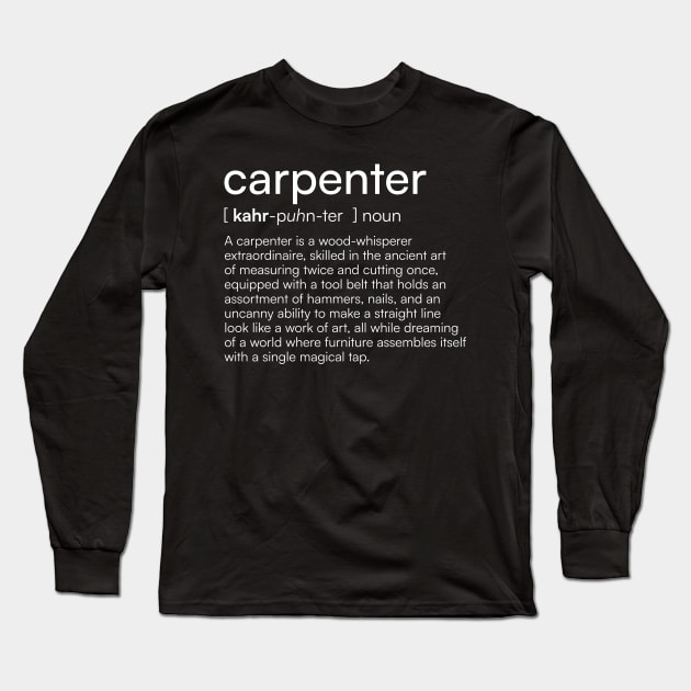 Carpenter definition Long Sleeve T-Shirt by Merchgard